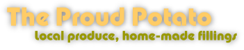 Proud Potato - local produce, home-made fillings