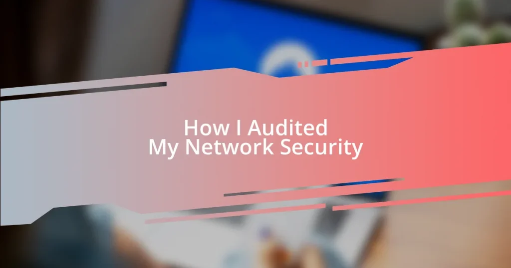 How I Audited My Network Security