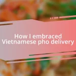 How I embraced Vietnamese pho delivery