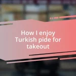 How I enjoy Turkish pide for takeout