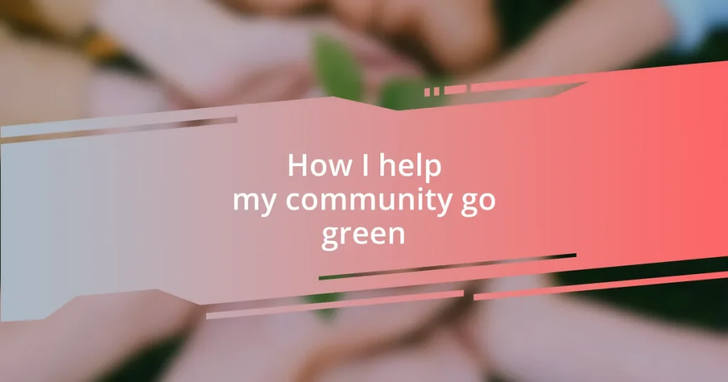 How I help my community go green