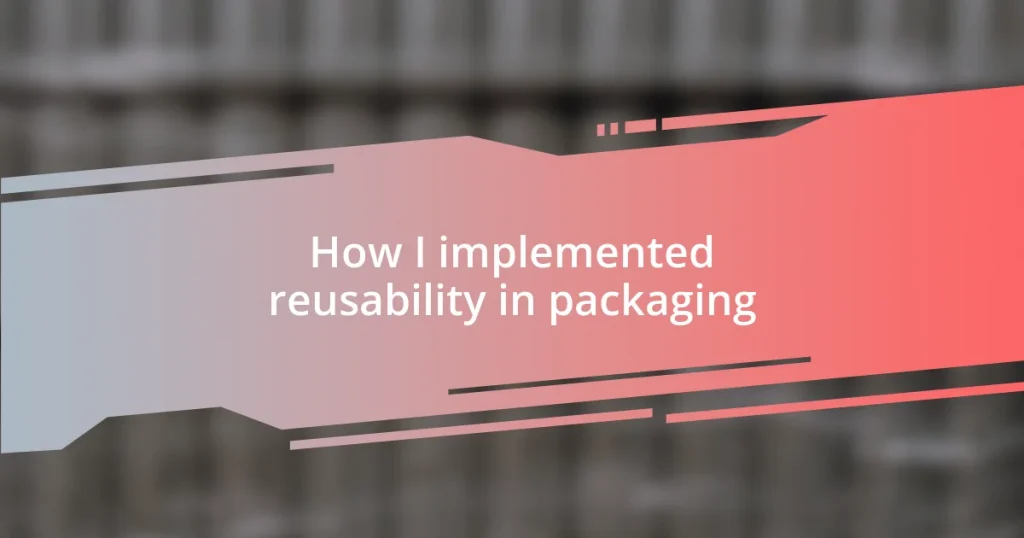 How I implemented reusability in packaging