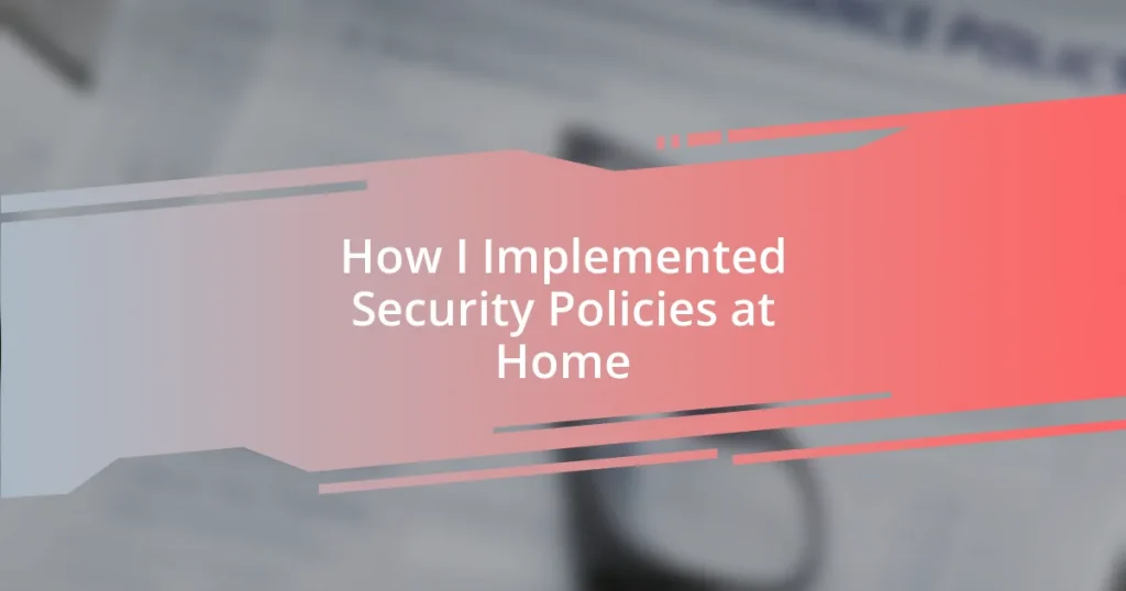 How I Implemented Security Policies at Home