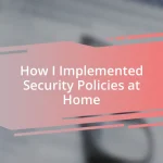 How I Implemented Security Policies at Home