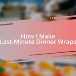 How I Make Last-Minute Dinner Wraps