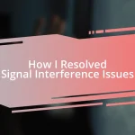 How I Resolved Signal Interference Issues