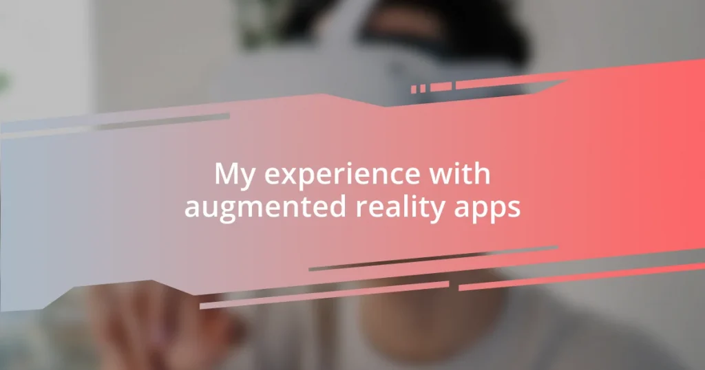 My experience with augmented reality apps