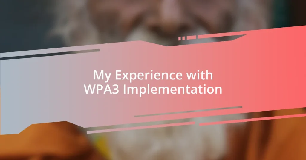 My Experience with WPA3 Implementation