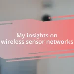 My insights on wireless sensor networks