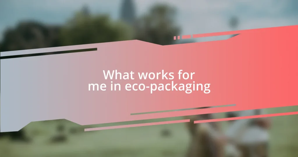 What works for me in eco-packaging