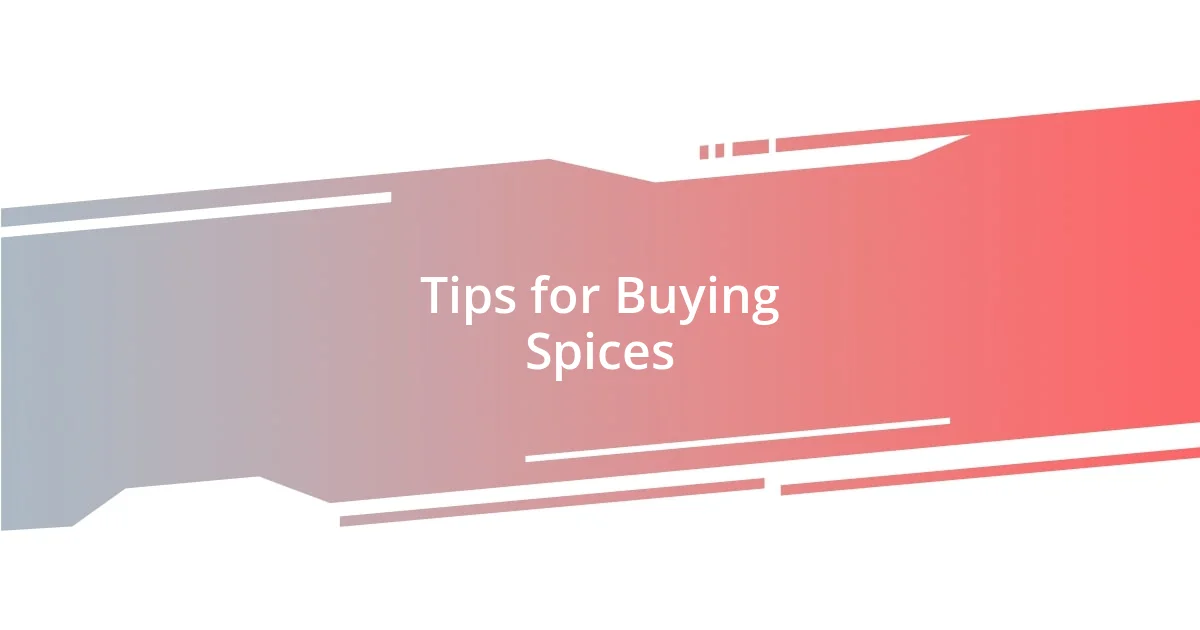 Tips for Buying Spices